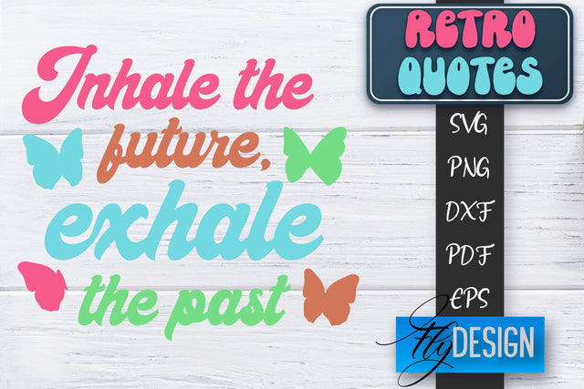 Retro Quotes SVG | Funny Sayings SVG | Retro Quotes Design SVG Fly Design 