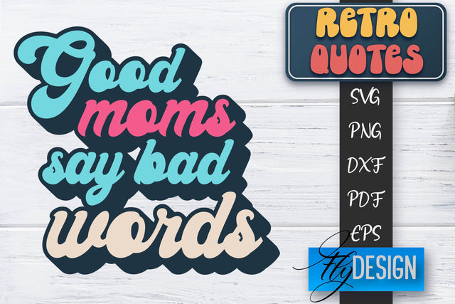 Retro Quotes SVG | Funny Sayings SVG | Retro Quotes Design SVG Fly Design 