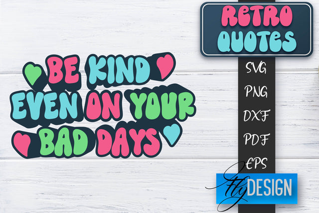 Retro Quotes SVG | Funny Sayings SVG | Retro Quotes Design SVG Fly Design 