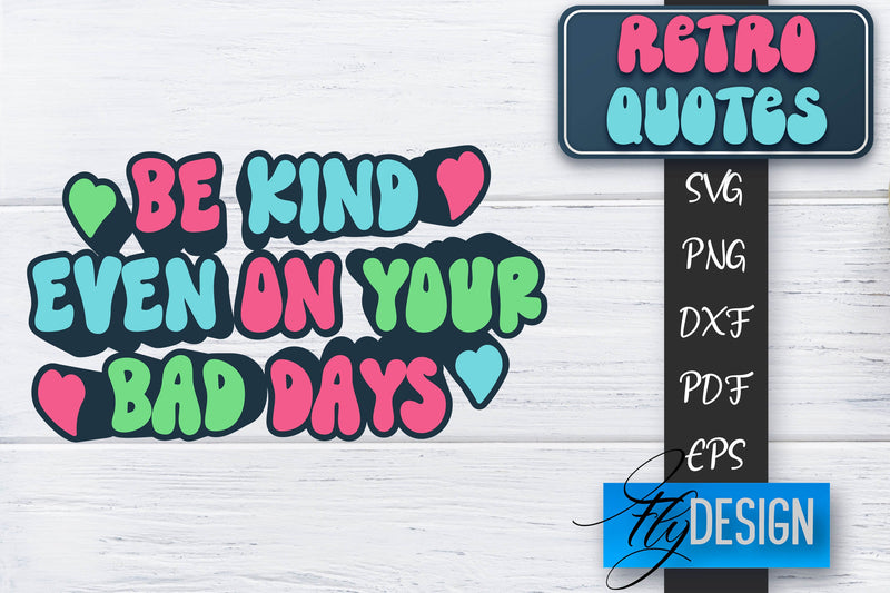 Retro Quotes SVG | Funny Sayings SVG | Retro Quotes Design SVG Fly Design 