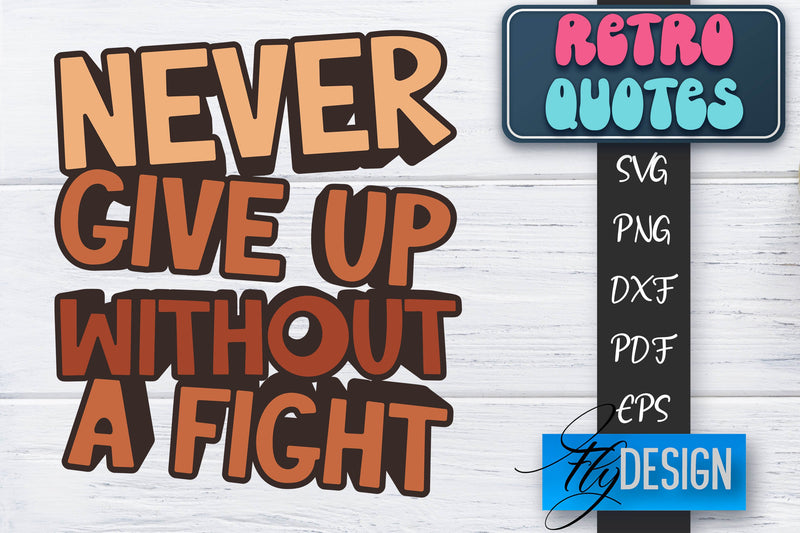 Retro Quotes SVG | Funny Sayings SVG | Retro Quotes Design SVG Fly Design 
