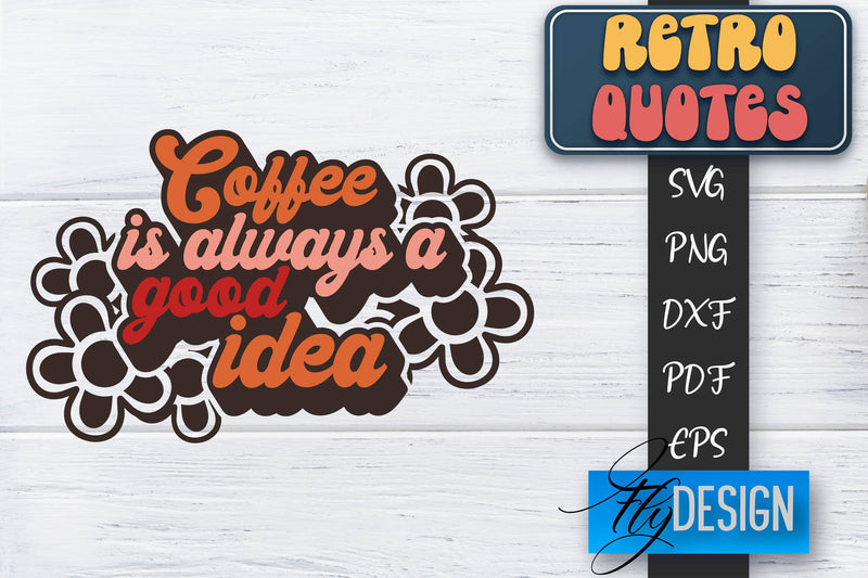 Retro Quotes SVG | Funny Sayings SVG | Retro Quotes Design SVG Fly Design 