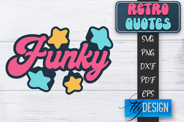 Retro Quotes SVG | Funny Sayings SVG | Retro Quotes Design SVG Fly Design 