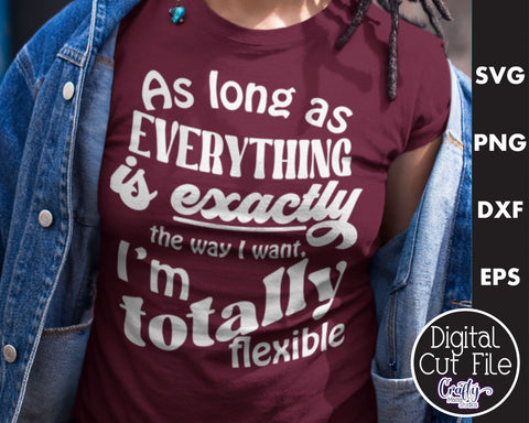 Retro Sarcastic Quote Svg, I'm Totally Flexible SVG Crafty Mama Studios 