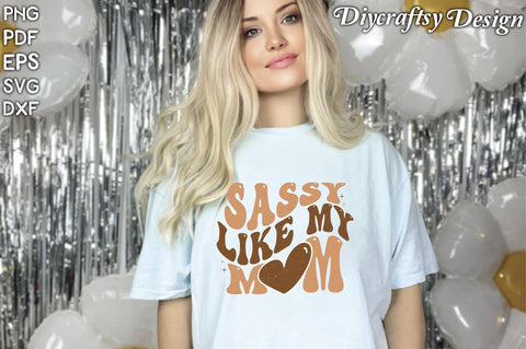 Retro Sassy Like My Mom Sublimation Sublimation Creativeart88 