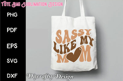 Retro Sassy Like My Mom Sublimation Sublimation Creativeart88 