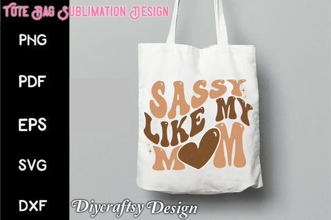 Retro Sassy Like My Mom Sublimation Sublimation Creativeart88 