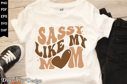 Retro Sassy Like My Mom Sublimation Sublimation Creativeart88 