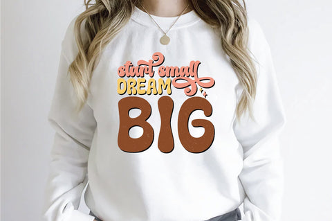 Retro Start Small Dream Big Sublimation Sublimation Creativeart88 