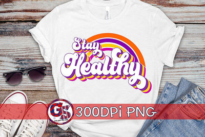 Retro Stay Healthy PNG for Sublimation Sublimation Greedy Stitches 