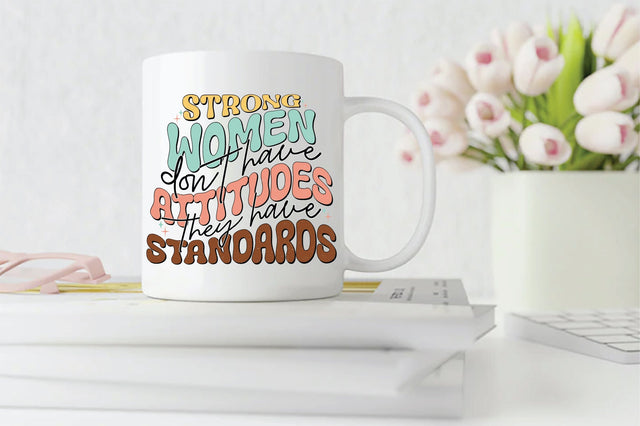 Retro Strong Women Don't Have Attitudes They Have Standards Sublimation Sublimation Creativeart88 