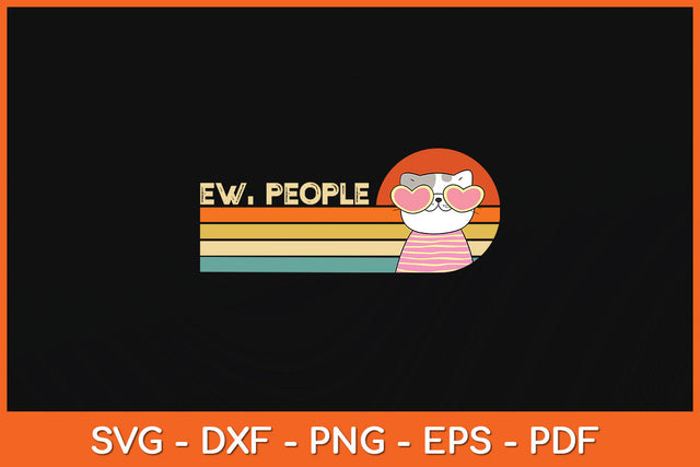 Retro Style Ew People Funny Cat Svg Png Dxf Digital Cutting File SVG Helal 