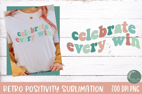 Retro Sublimation Design-Celebrate Every Win Sublimation PNG Sublimation Linden Valley Designs 