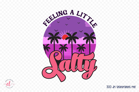 Retro Summer PNG Sublimation | Feeling a Little Salty Sublimation CraftLabSVG 