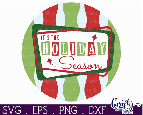 Retro Svg, Mid Century Sign, It's The Holiday Season SVG Crafty Mama Studios 