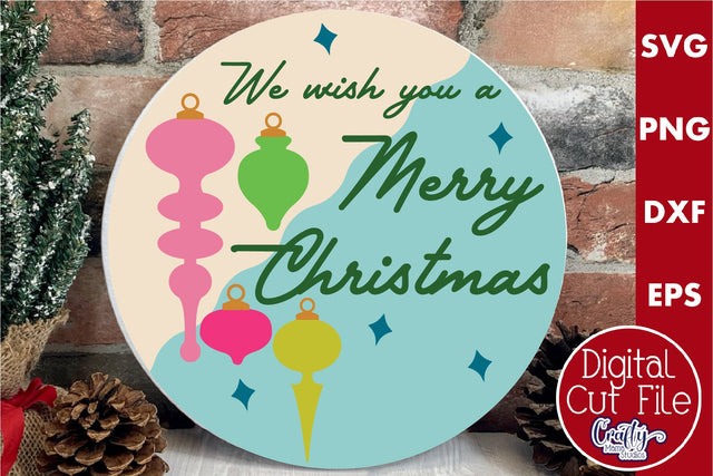 Retro Svg, Mid Century Sign, We Wish You A Merry Christmas SVG Crafty Mama Studios 
