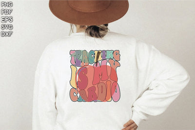 Retro Teaching Is My Cardio SVG Creativeart88 