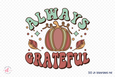 Retro Thanksgiving Sublimation - Always Grateful Sublimation CraftLabSVG 