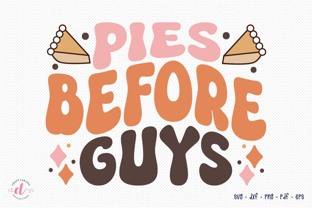Retro Thanksgiving SVG, Pies Before Guys SVG SVG CraftLabSVG 