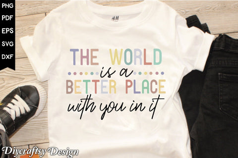 Retro The World Is A Better Place With You In It Sublimation Vol-1 Sublimation Creativeart88 
