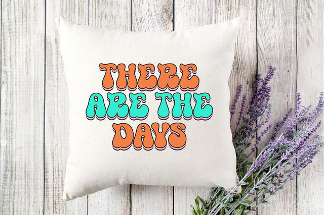 Retro There Are the days SVG SVGista 