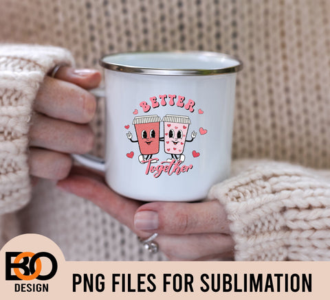 Retro Valentine PNG, Coffee Valentine PNG, Coffee love Valentines PNG, Retro Valentines Shirt design, Better Together png, Sublimation. Sublimation BOO-design 
