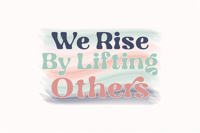 Retro We Rise By Lifting Others Sublimation Sublimation Creativeart88 