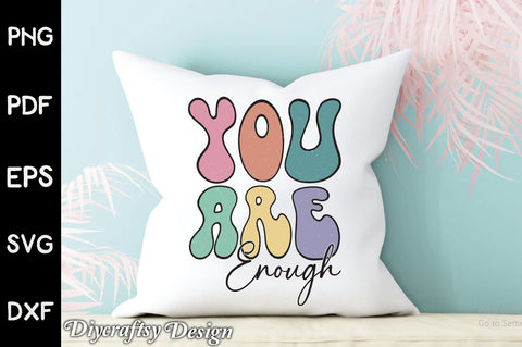 Retro You Are Enough Sublimation Vol-1 Sublimation Creativeart88 