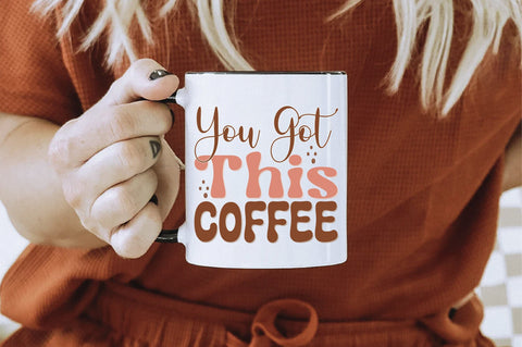 Retro You Got This Coffee Svg SVG Creativeart88 