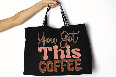 Retro You Got This Coffee Svg SVG Creativeart88 