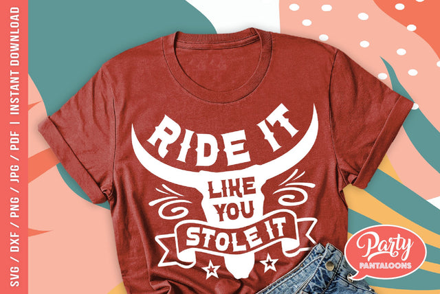 RIDE IT LIKE YOU STOLE IT | funny racing svg, rodeo SVG SVG Partypantaloons 
