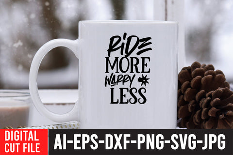 Ride more Warry Less SVG Cut File SVG BlackCatsMedia 