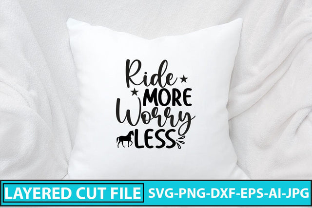 Ride More Worry Less SVG Cut File SVG Syaman 