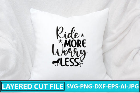 Ride More Worry Less SVG Cut File SVG Syaman 