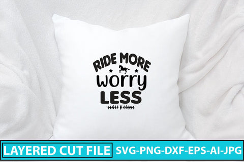 Ride More Worry Less SVG Cut File SVG Syaman 