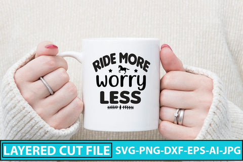Ride More Worry Less SVG Cut File SVG Syaman 