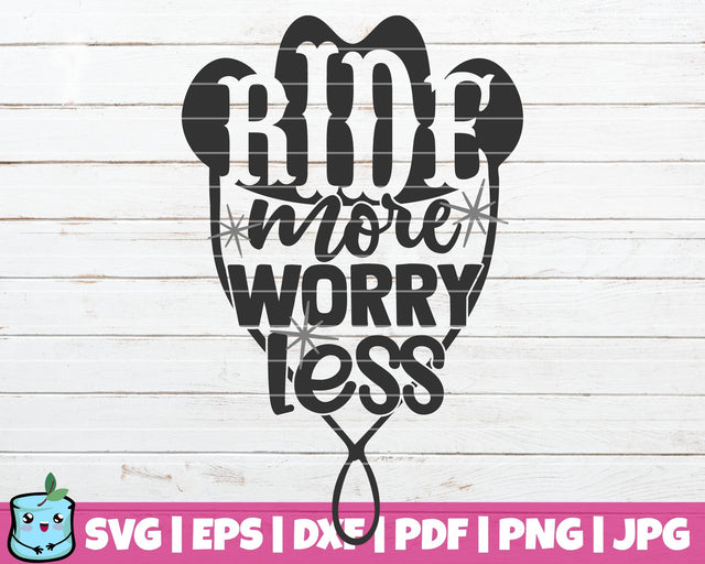 Ride More Worry Less SVG MintyMarshmallows 