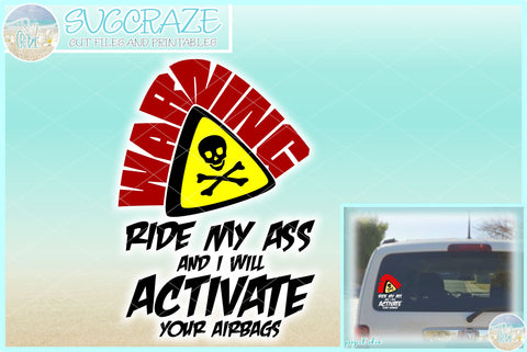 Ride My Ass And I Will Activate Your Airbags Snarky Car Decal SVG SVG SVGcraze 