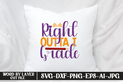 Right Outta I Grade SVG DESIGN SVG MStudio 