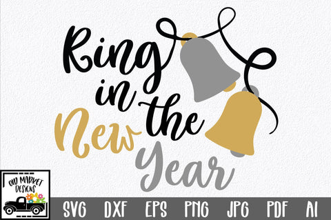 Ring in the New Year SVG Cut File SVG Old Market 