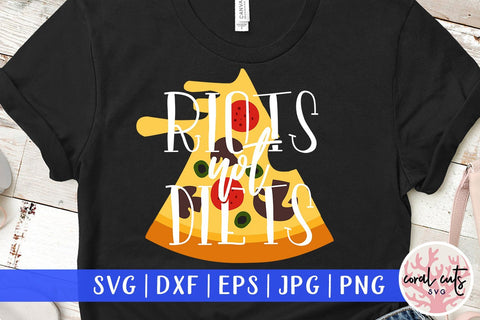 Riots not diets - Women Empowerment SVG EPS DXF PNG File SVG CoralCutsSVG 
