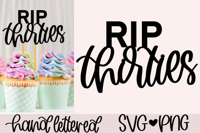 Rip thirties svg, 40th birthday cake topper svg, funny 40th birthday cake topper svg, 40th birthday cake svg, handlettered svg, birthday svg SVG AnitaAlyiaLettering 
