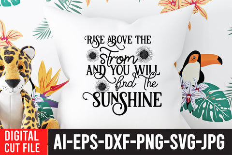Rise Above the Strom And you will find the Sunshine SVG Cut File SVG BlackCatsMedia 