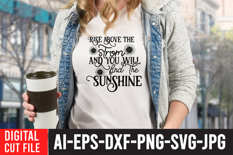 Rise Above the Strom And you will find the Sunshine SVG Cut File SVG BlackCatsMedia 