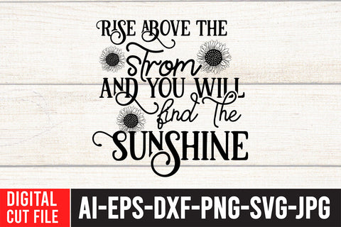 Rise Above the Strom And you will find the Sunshine SVG Cut File SVG BlackCatsMedia 