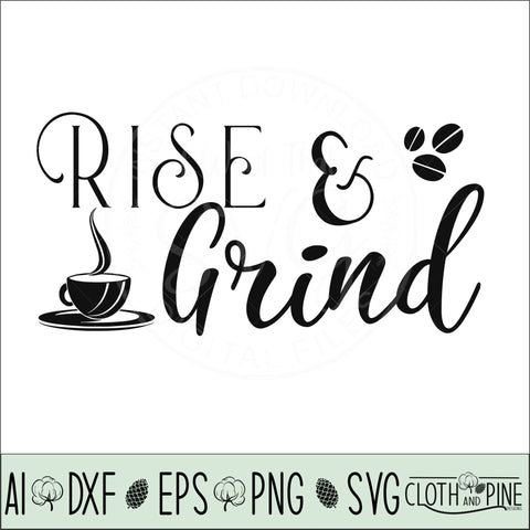 Rise and Grind SVG Cloth and Pine Designs 