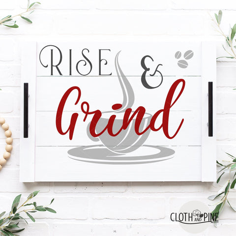 Rise and Grind SVG Cloth and Pine Designs 