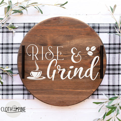 Rise and Grind SVG Cloth and Pine Designs 