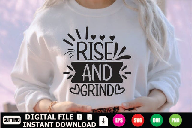 Rise And Grind SVG Shahin alam 