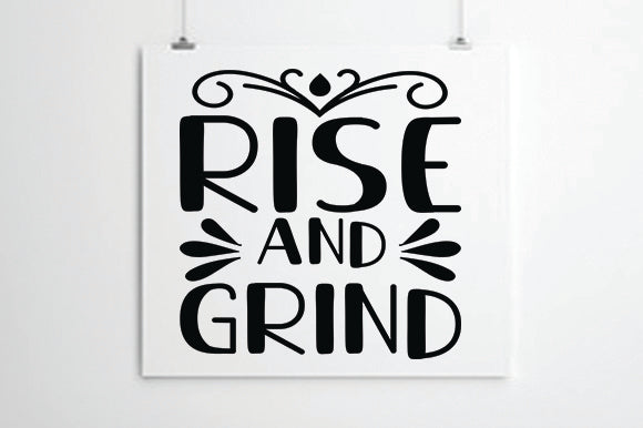 Rise and Grind SVG thesvgfactory 